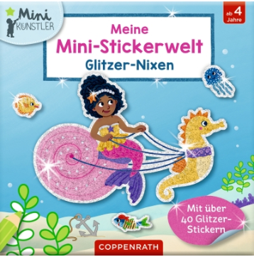 Coppenrath Verlag Meine Mini-Stickerwelt - Glitzer-Nixen (Mini-Künstler)