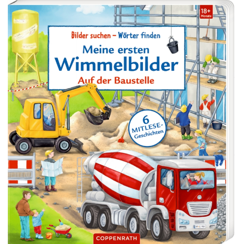 Coppenrath Verlag Bilder s.-Wörter f.: Meine 1.Wimmelbilder - Baustelle