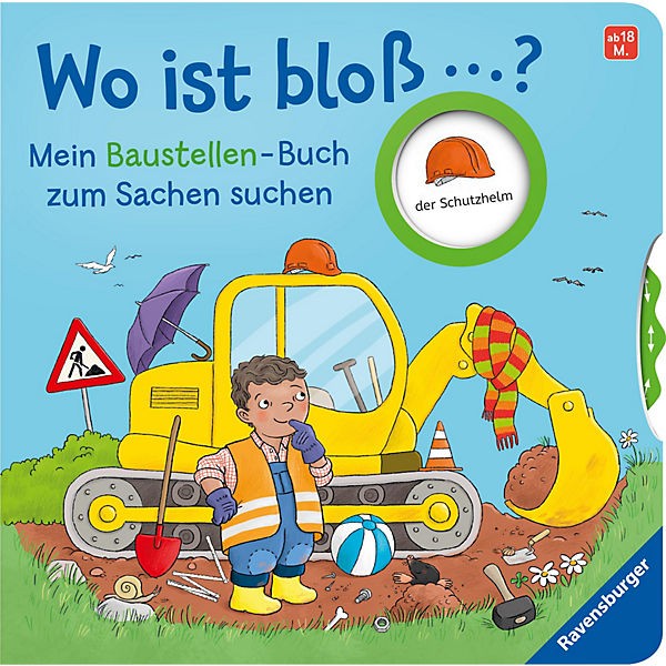 Wo ist bloß& ? Mein Baustellen-Buch zum Sachen suchen
