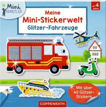 Coppenrath Verlag Meine Mini-Stickerwelt: Glitzer-Fahrzeuge (Mini-Künstler)