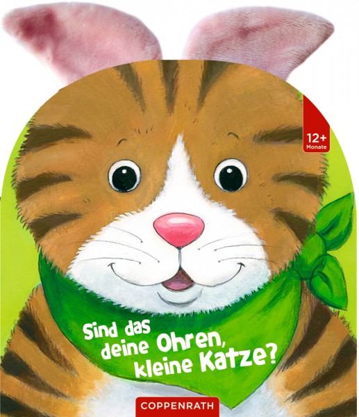Coppenrath Verlag Sind das deine Ohren, kleine Katze?