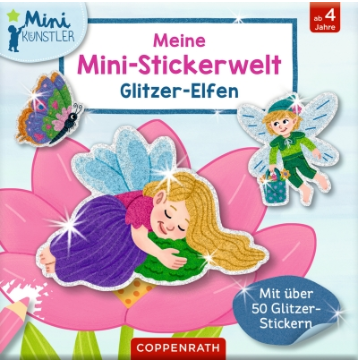 Coppenrath Verlag Meine Mini-Stickerwelt - Glitzer-Elfen (Mini-Künstler)