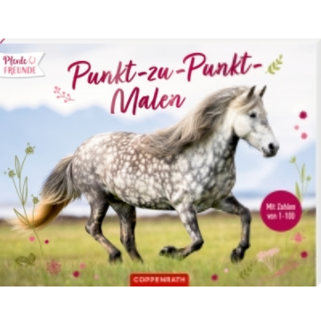 Coppenrath Verlag Pferdefreunde: Punkt-zu-Punkt-Malen (von 1 bis 100)