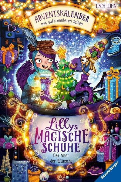 Lillys magische Schuhe: Das Meer der Wünsche. Ein Adventskalender mit auftrennbaren Seiten