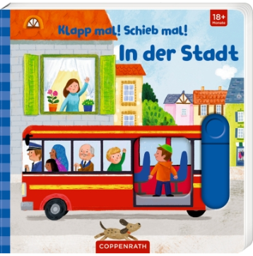 Coppenrath Verlag Klapp mal! Schieb mal!: In der Stadt