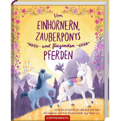Coppenrath Verlag Von Einhörnern, Zauberponys und fliegenden Pferden