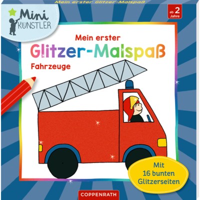 Coppenrath Verlag Mein erster Glitzer-Malspaß: Fahrzeuge - Mini-Künstler
