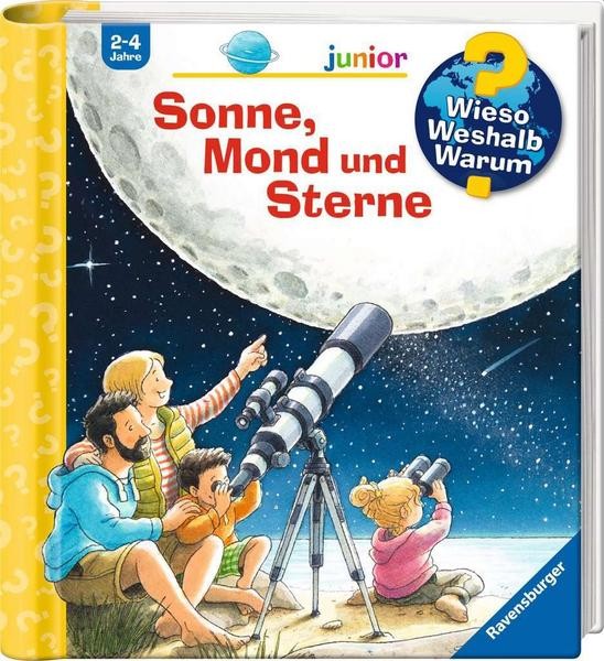 Wieso? Weshalb? Warum? junior, Band 72: Sonne, Mond und Sterne