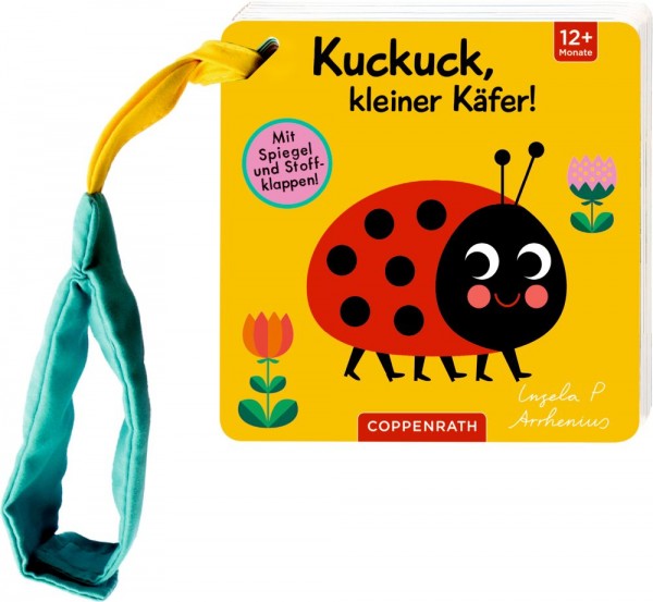 Coppenrath Verlag Mein Filz-Fühlbuch f.d.Buggy: Kuckuck, kl. Käfer! (Fühl.&b.)