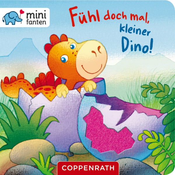 Coppenrath Verlag minifanten 29: Fühl doch mal, kleiner Dino!
