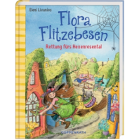 Coppenrath Verlag Flora Flitzebesen (Bd. 4) - Rettung fürs Hexenrosental Coppenrath Verlag Flora Flitzebesen (Bd. 4) - Rettung fürs Hexenrosental