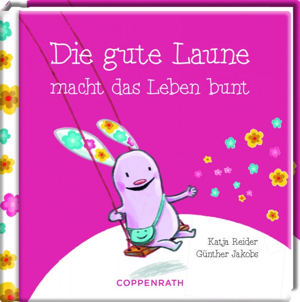 Coppenrath Verlag Die gute Laune macht das Leben bunt (Das kl. Glück)